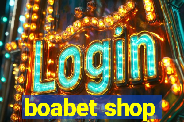 boabet shop